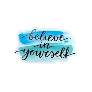 Inspirational Glossy Sticker Believe In Yourself Blue and Green Accents